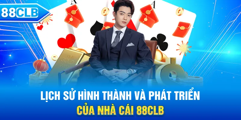 Cùng tìm hiểu về lịch sử hình thành của 88CLB