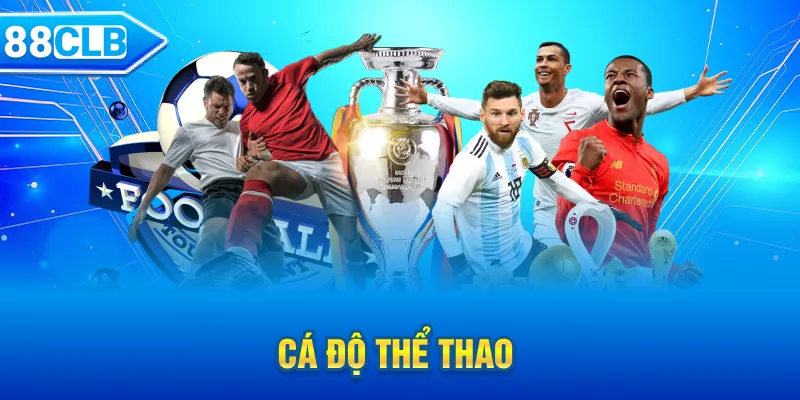 Cá độ thể thao siêu hấp dẫn