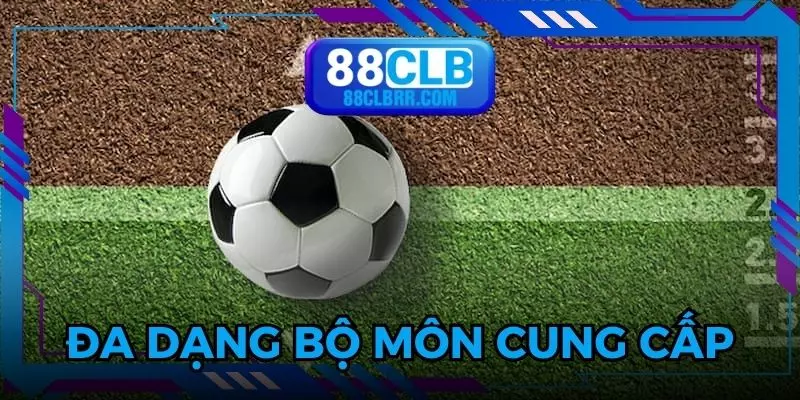 Đa dạng bộ môn với nhiều kèo cược hot