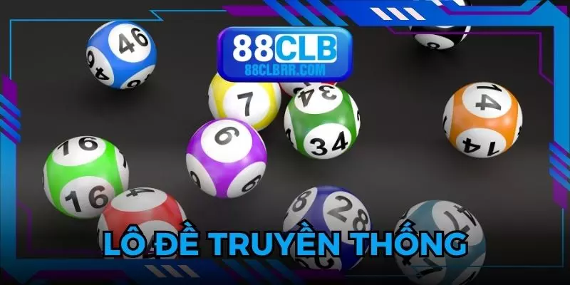 Lô đề truyền thống mang lại trải nghiệm hấp dẫn